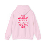 "The World Is Better" Hoodie