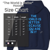 "The World Is Better" Hoodie