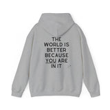 "The World Is Better" Hoodie