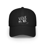 "Love More" Baseball Cap